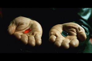 Red pill blue pill